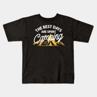 The best days are spent camping Kids T-Shirt